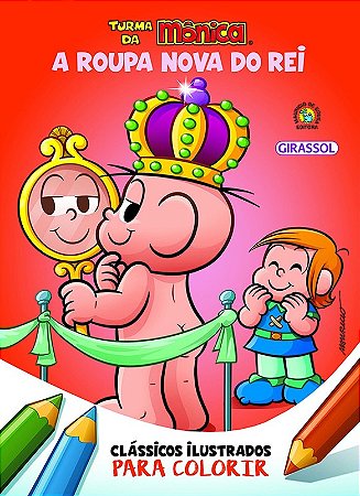 Turma da Monica - Classicos Ilustrados para Colorir - a Roupa Nova do rei