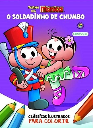 Turma da Monica - Classicos Ilustrados para Colorir - o Soldadinho de Chumb