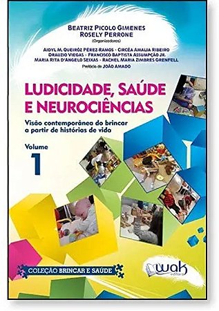 Lucidicidade, Saude Eneurociencias - Visao Contemporanea do Brincar a Parti