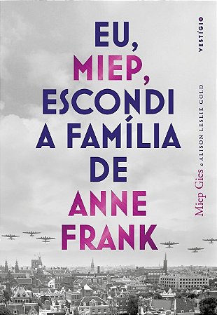 Eu, Miep, Escondi a Familia de Anne Frank