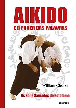 Aikido e o Poder das Palavras