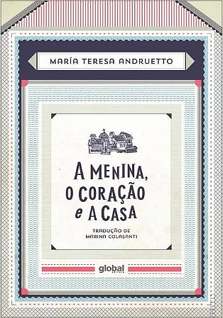 Menina o Coracao e a Casa, A