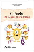 Ciência Não é Um Bicho-de-sete-cabeças