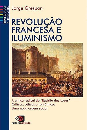 Revolucao Francesa e Iluminismo - a Critica Radical do Espirito das Luzes