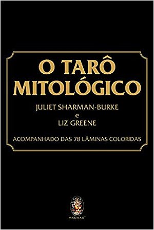 Taro Mitologico, O: Acompanhado das 78 Laminas Coloridas