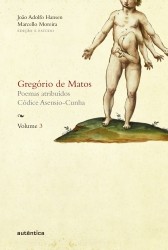 Gregorio de Matos - Poemas Atribuidos. Codice Asensio-cunha - Vol. 3