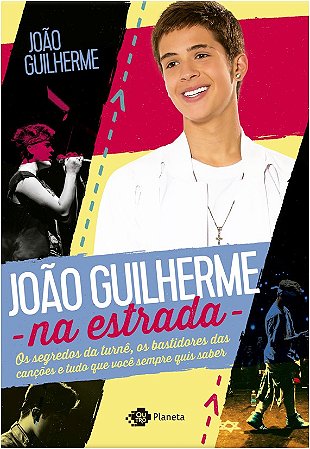 Joao Guilherme na Estrada - os Segredos da Turne, os Bastidores das Cancoes