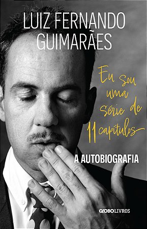 Eu Sou Uma Serie de 11 Capitulos: a Autobiografia