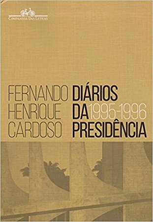Diarios da Presidencia 1995 - 1996 - Vol. 1