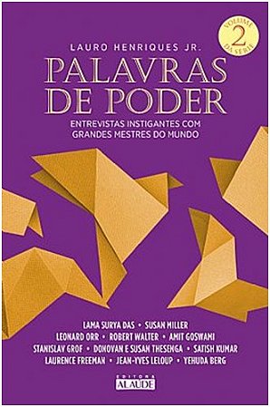 Palavras de Poder - Vol.2 - Entrevistas Instigantes com Grandes Mestres do
