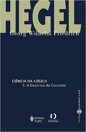 Ciencia da Logica - 3. a Doutrina do Conceito