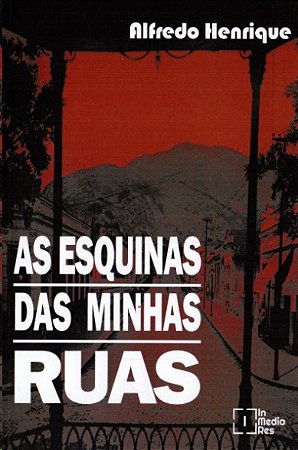 Esquinas das Minhas Ruas, as