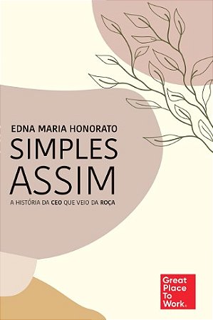 Simples Assim: a Historia da Ceo Que Veio da Roca