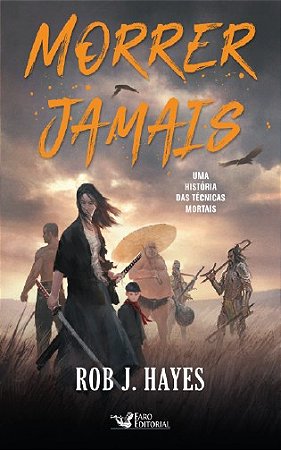 Morrer Jamais: Um Romance de Tecnicas Mortais