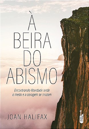 Beira do Abismo, A- Encontrando Liberdade Onde o Medo e a Coragem se Cruzam