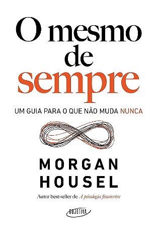 Mesmo de Sempre, O: Um Guia para o Que Nao Muda Nunca