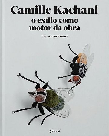 Camille Kachani: o Exilio Como Motor da obra