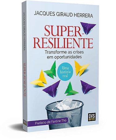 Super-resiliente - Transforme as Crises em Oportunidades