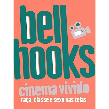 Cinema Vivido - Raca, Classe e Sexo Nas Telas