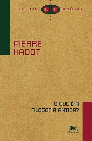 Que e a Filosofia Antiga, O