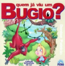 Quem Ja Viu Um Bugio  - Col. Brincando de Ler