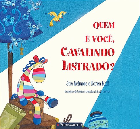 Quem e Voce, Cavalinho Listrado