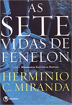 Sete Vidas de Fenelon, as
