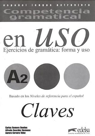 Competencia Gramatical - en Uso A2 (clave)