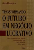 Transformando o Futuro em Negocio Lucrativo