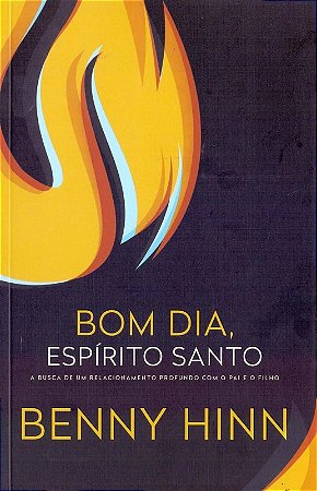 Bom Dia, Espirito Santo: a Busca de Um Relacionamento Profundo com o Pai E