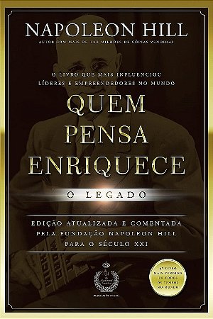 Quem Pensa Enriquece - o Legado