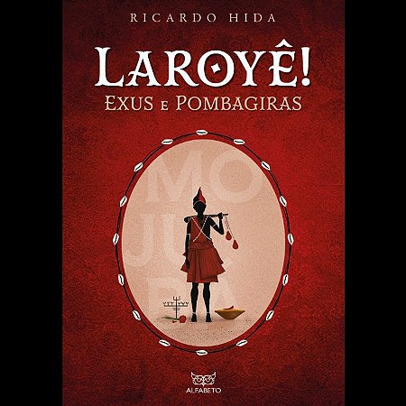 Laroye! Exus e Pombagiras