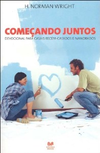 Comecando Juntos - Devocional para Casais Recem-casados e Namorados