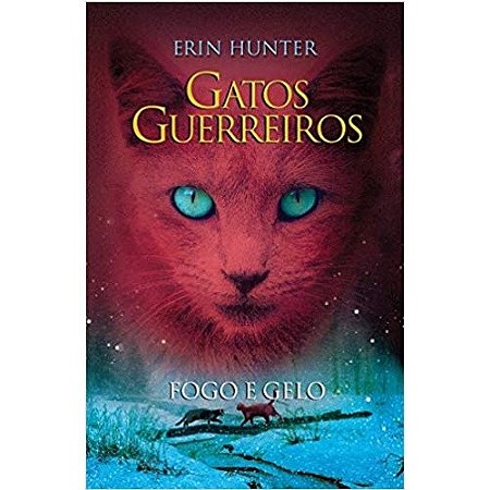 Gatos Guerreiros - Fogo e Gelo