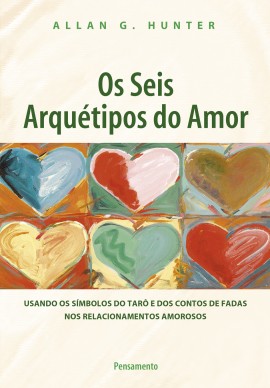 Seis Arquetipos do Amor, os