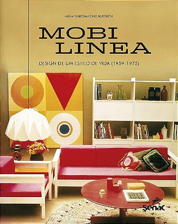 Mobilinea: Design de Um Estilo de Vida (1959-1975)