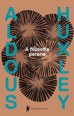 Filosofia Perene, A: Uma Interpretacao dos Grandes Misticos do Oriente e do