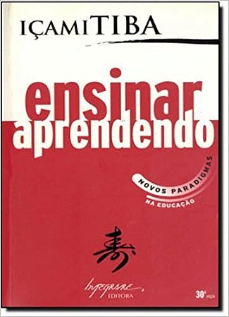 Ensinar Aprendendo: Novos Paradigmas na Educacao