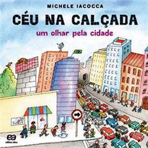 Ceu na Calcada - Um Olhar Pela Cidade - Col. Poesia para Criancas