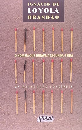 Homem Que Odiava a Segunda-feira, o - as Aventuras Possiveis