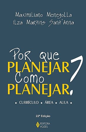 Por Que Planejar  Como Planejar  - Col. Escola em Debate