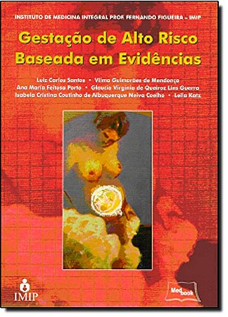 Gestacao de Alto Risco Baseada em Evidencias