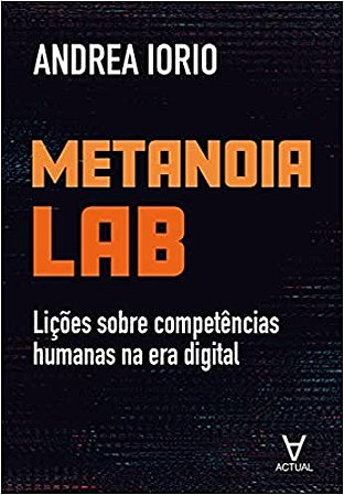 Metanoia Lab: Licoes Compet. Humanas era Digital