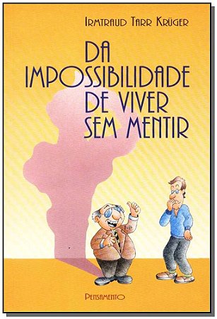 Da Impossibilidade de Viver sem Mentir