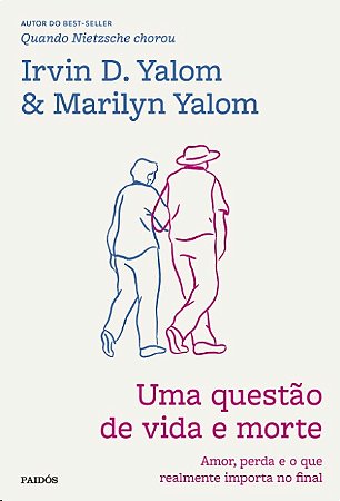 Questao de Vida e Morte, Uma: Amor, Perda e o Que Realmente Importa no Fina