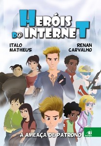 Herois da Internet - a Ameaca de Patrono