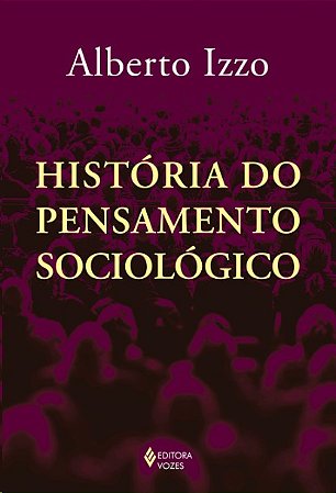 Historia do Pensamento Sociologico