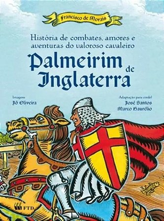 Historia de Combates Amores e Aventuras do Valoroso Cavaleiro Palmeirim de