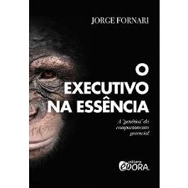 Executivo na Essencia, o - a Genetica do Comportamento Gerencial