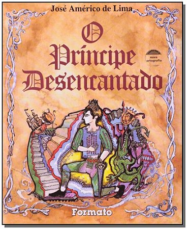 Principe Desencantado, O